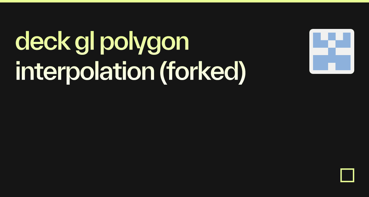 Deck Gl Polygon Interpolation Forked Codesandbox