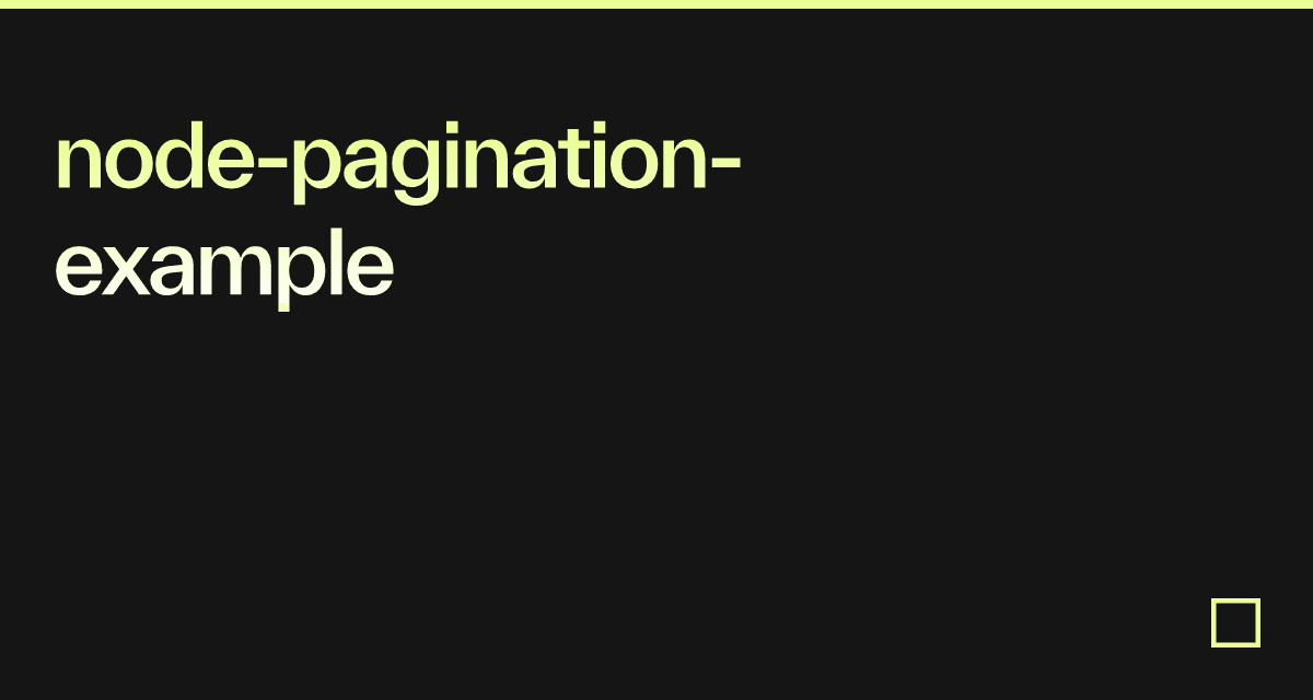 Node Pagination Example Codesandbox