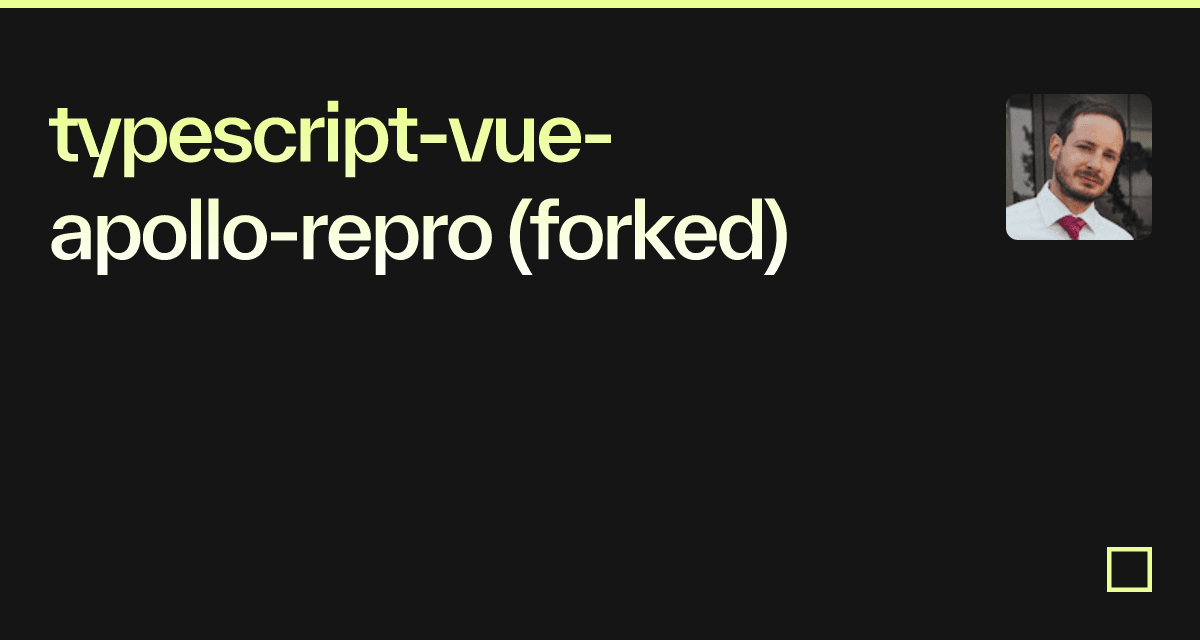 Typescript Vue Apollo Repro Forked Codesandbox