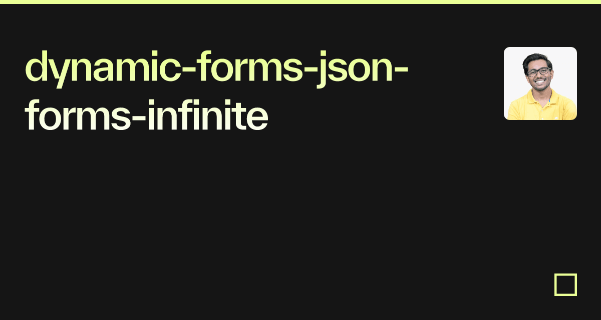 Dynamic Forms Json Forms Infinite Codesandbox