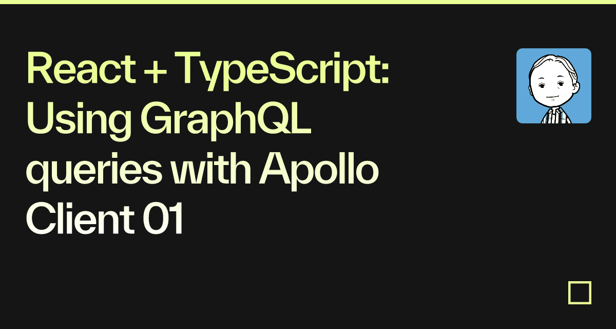 React Typescript Using Graphql Queries With Apollo Client