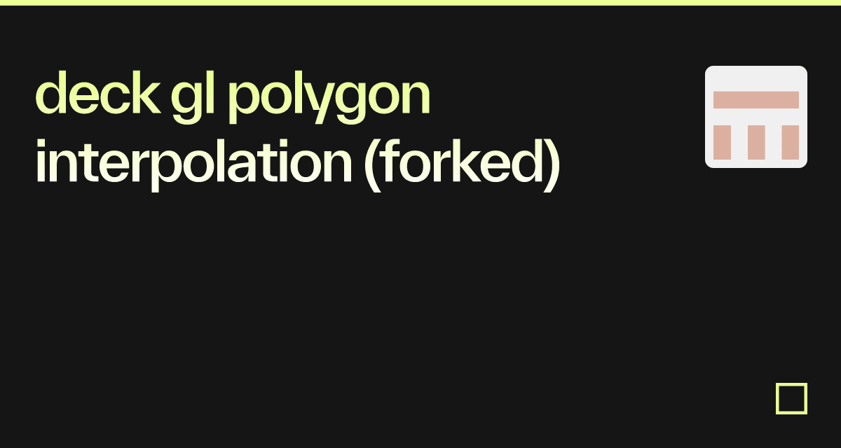 Deck Gl Polygon Interpolation Forked Codesandbox