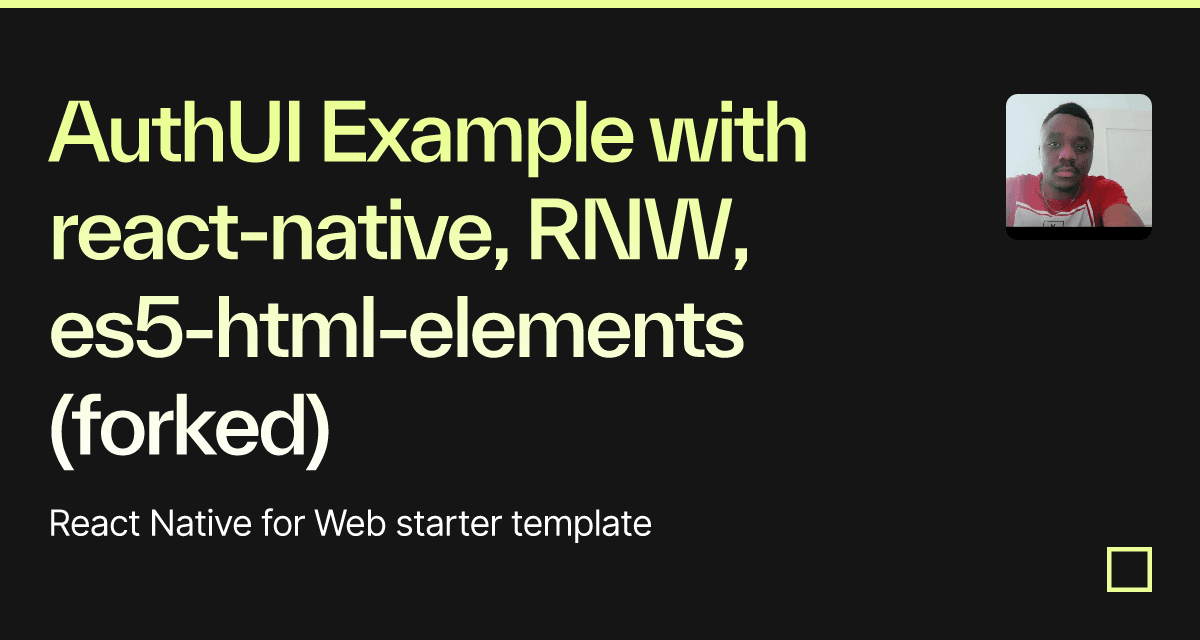 Authui Example With React Native Rnw Es Html Elements Forked