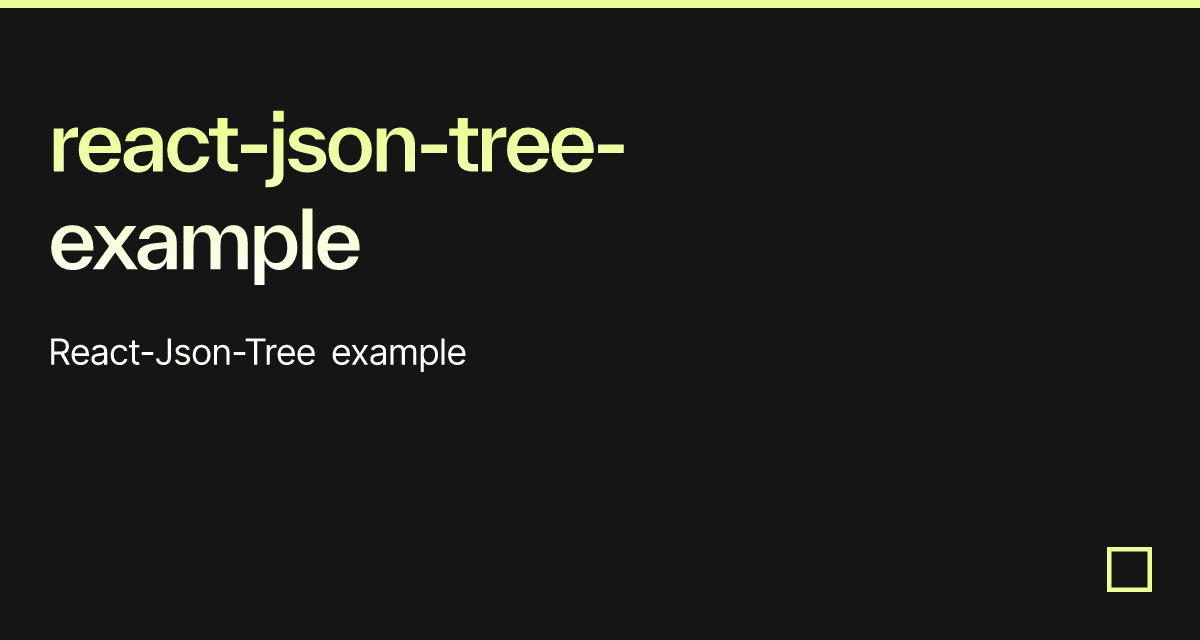 React Json Tree Example Codesandbox