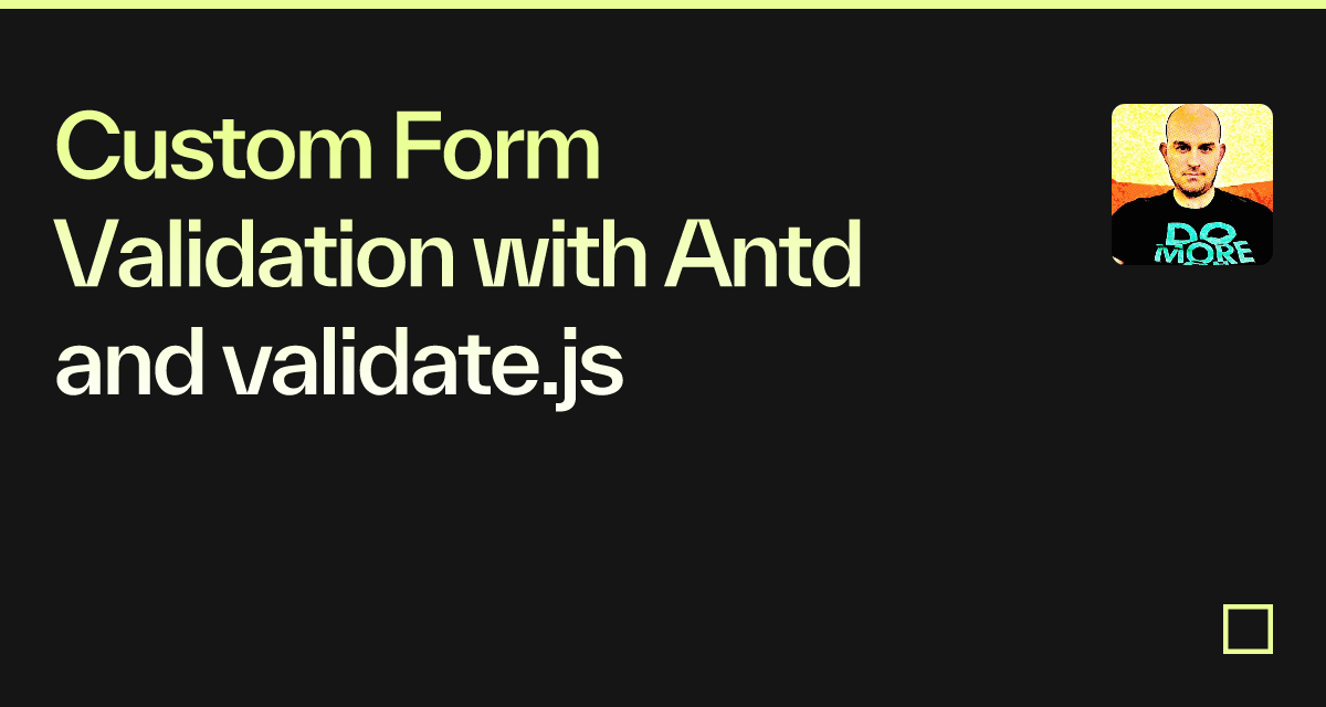 Custom Form Validation With Antd And Validate Js Codesandbox