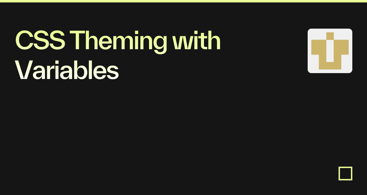 Css Theming With Variables Codesandbox