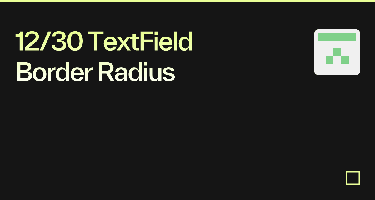 Textfield Border Radius Codesandbox