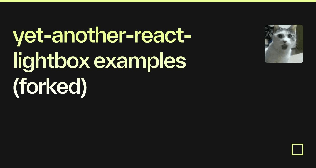 Yet Another React Lightbox Examples Forked Codesandbox