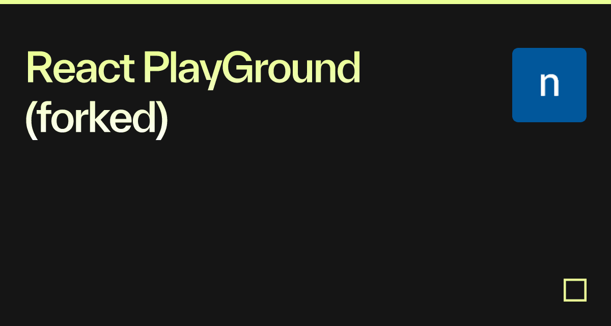 React Playground Forked Codesandbox