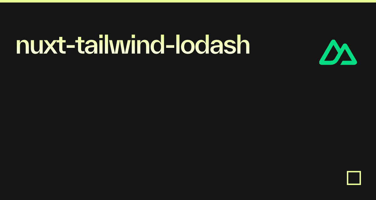 Nuxt Tailwind Lodash Codesandbox