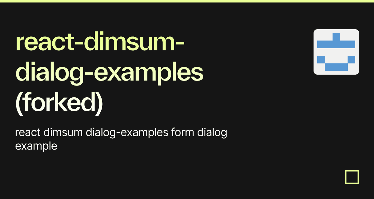 React Dimsum Dialog Examples Forked Codesandbox