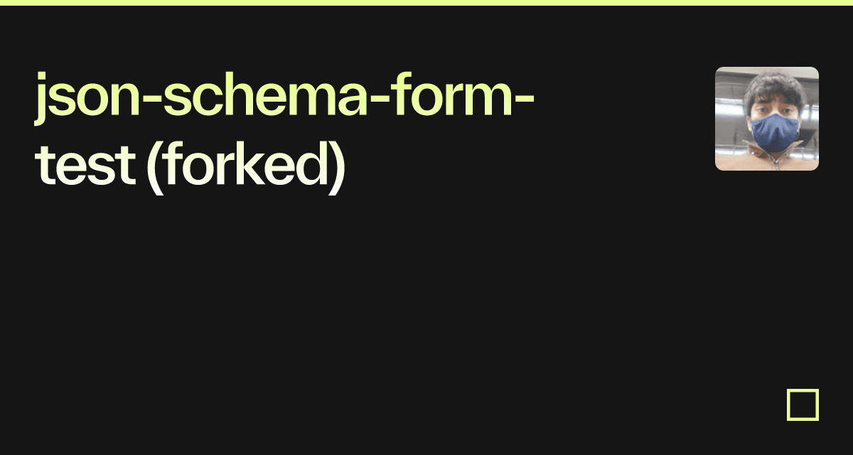 json-schema-form-test (forked) - Codesandbox