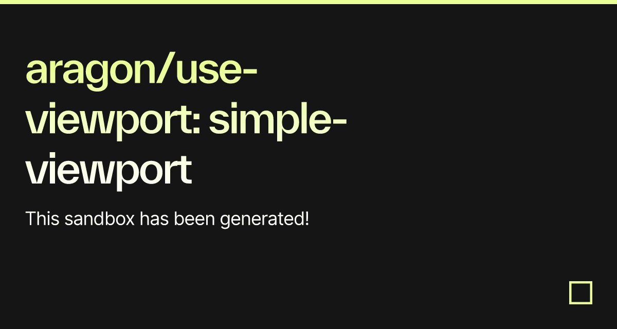 aragon/use-viewport: simple-viewport - Codesandbox