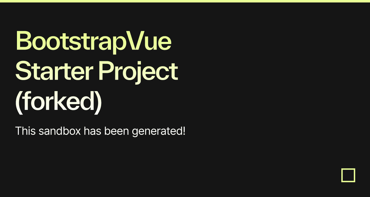 BootstrapVue Starter Project (forked) - Codesandbox