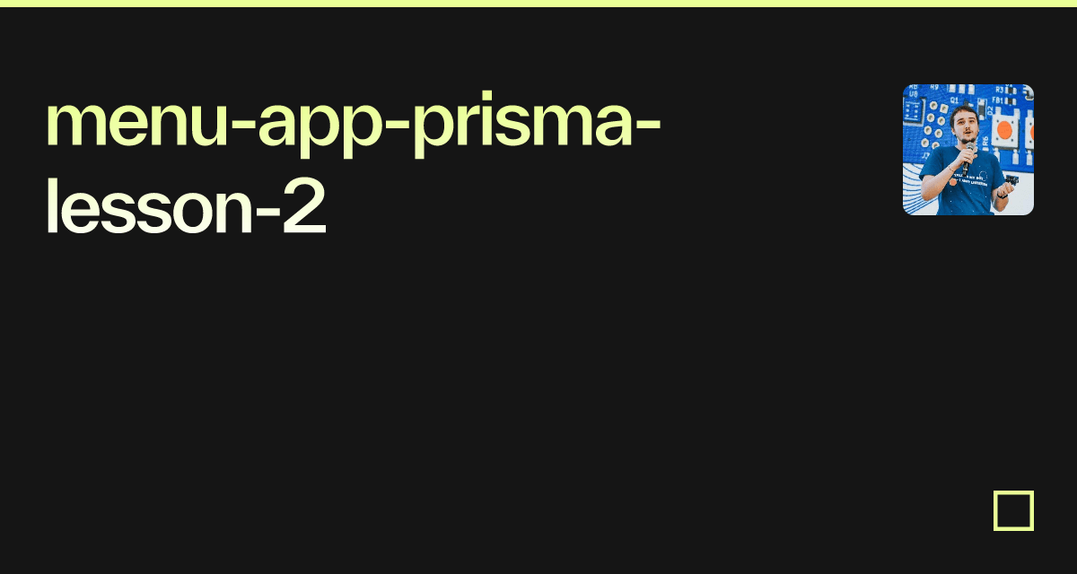 menu-app-prisma-lesson-2 - Codesandbox