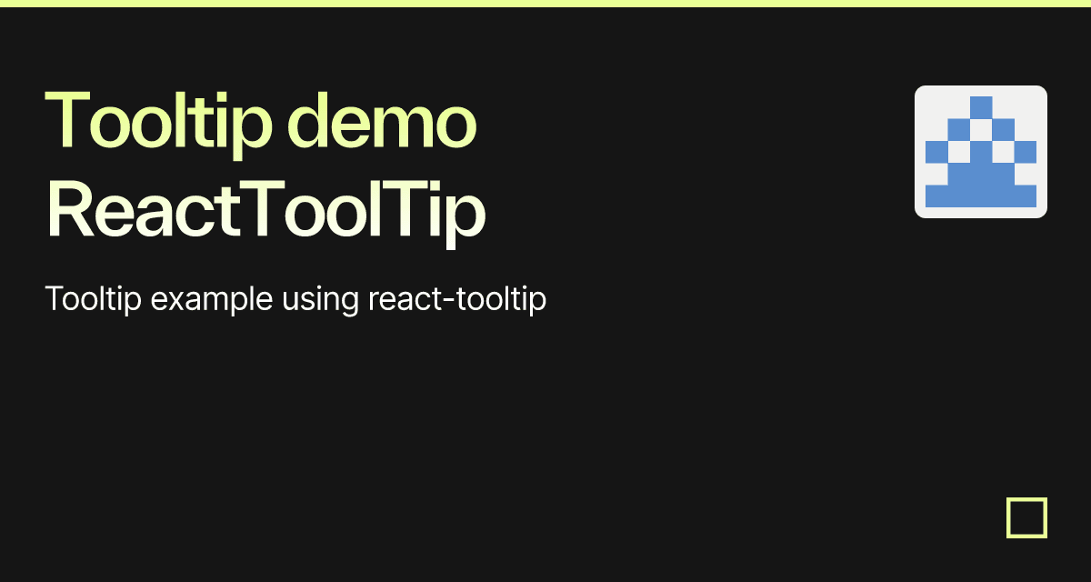 Tooltip demo ReactToolTip - Codesandbox