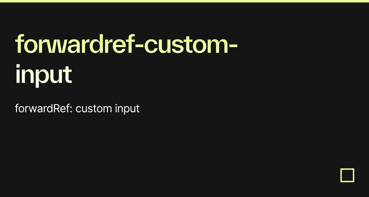 forwardref-custom-input - Codesandbox