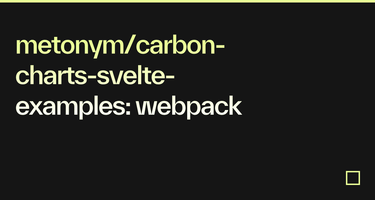 metonym/carbon-charts-svelte-examples: webpack - Codesandbox