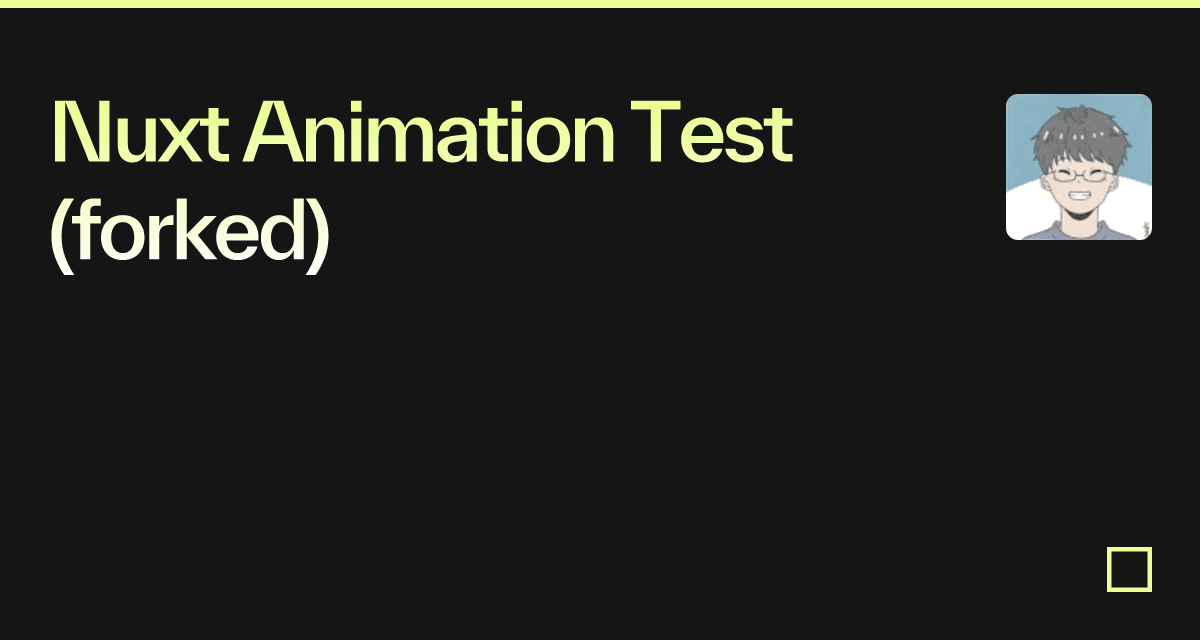 Nuxt Animation Test (forked) - Codesandbox