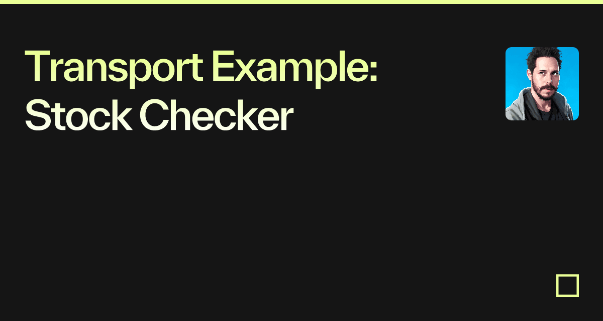 Transport Example Stock Checker Codesandbox