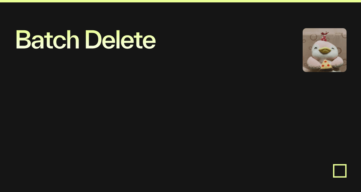 Batch Delete - Codesandbox