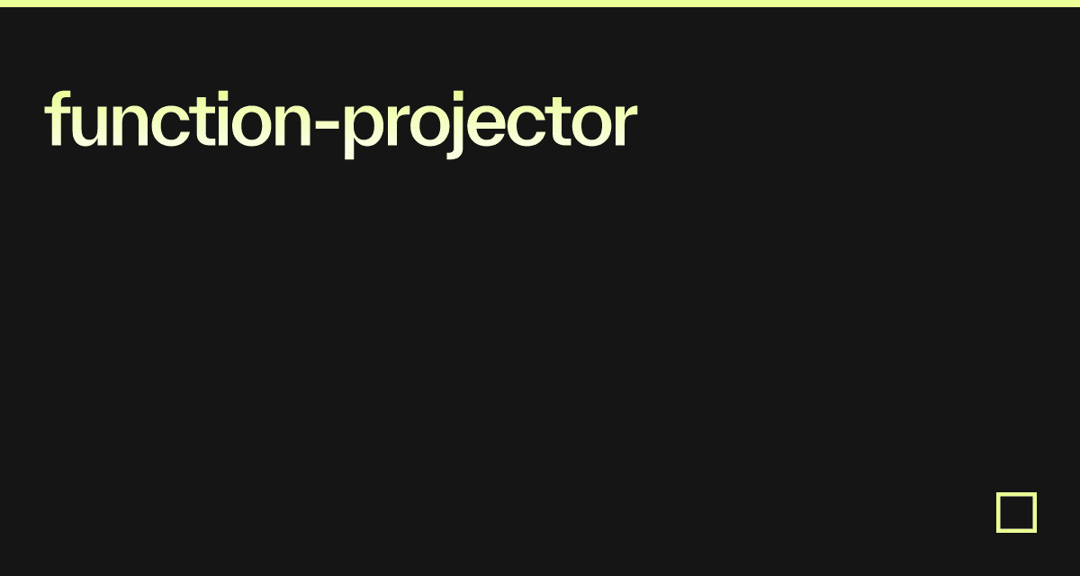 functionprojector Codesandbox