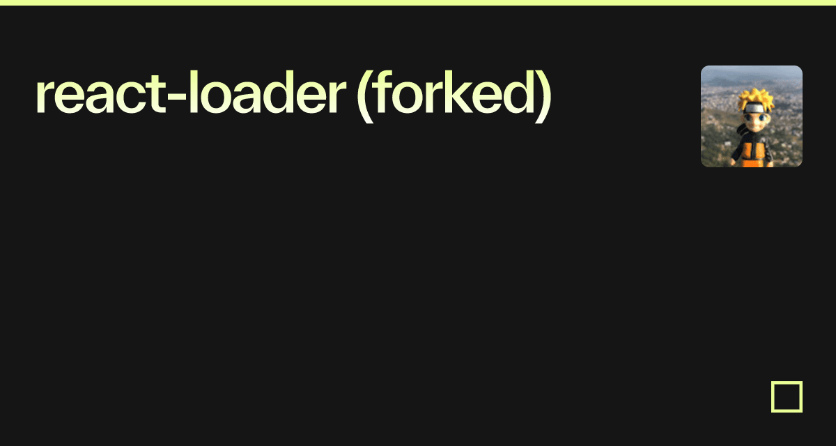 react-loader (forked) - Codesandbox
