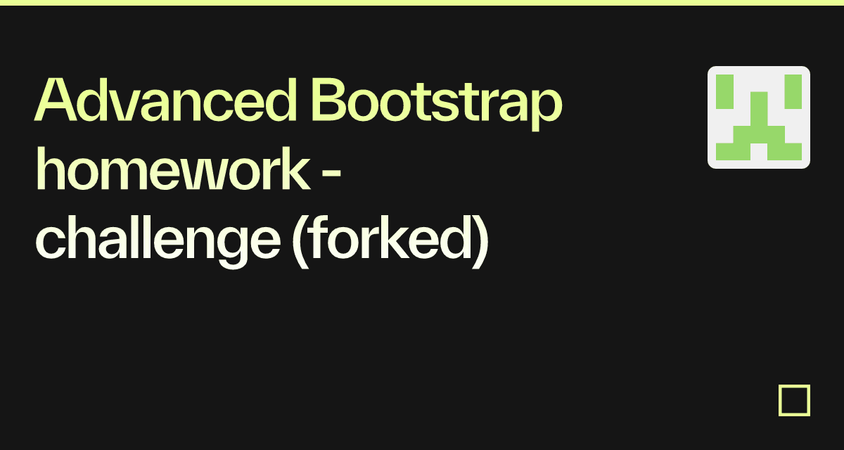 Advanced Bootstrap homework - challenge (forked) - Codesandbox