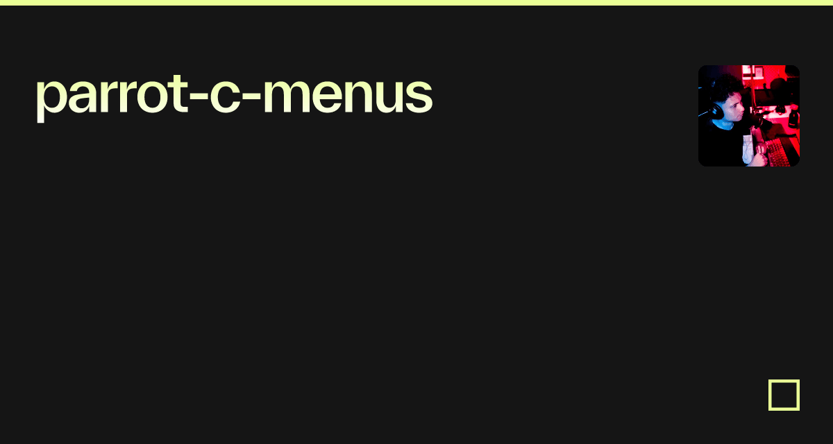 parrot-c-menus - Codesandbox