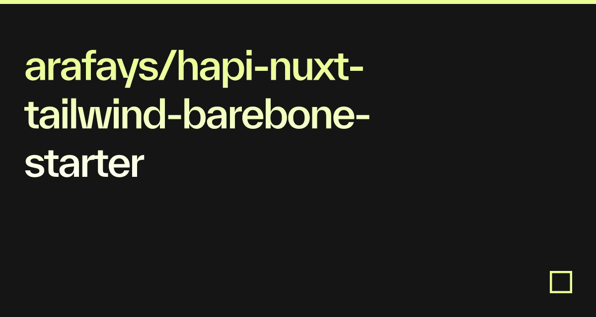 arafays/hapi-nuxt-tailwind-barebone-starter - Codesandbox
