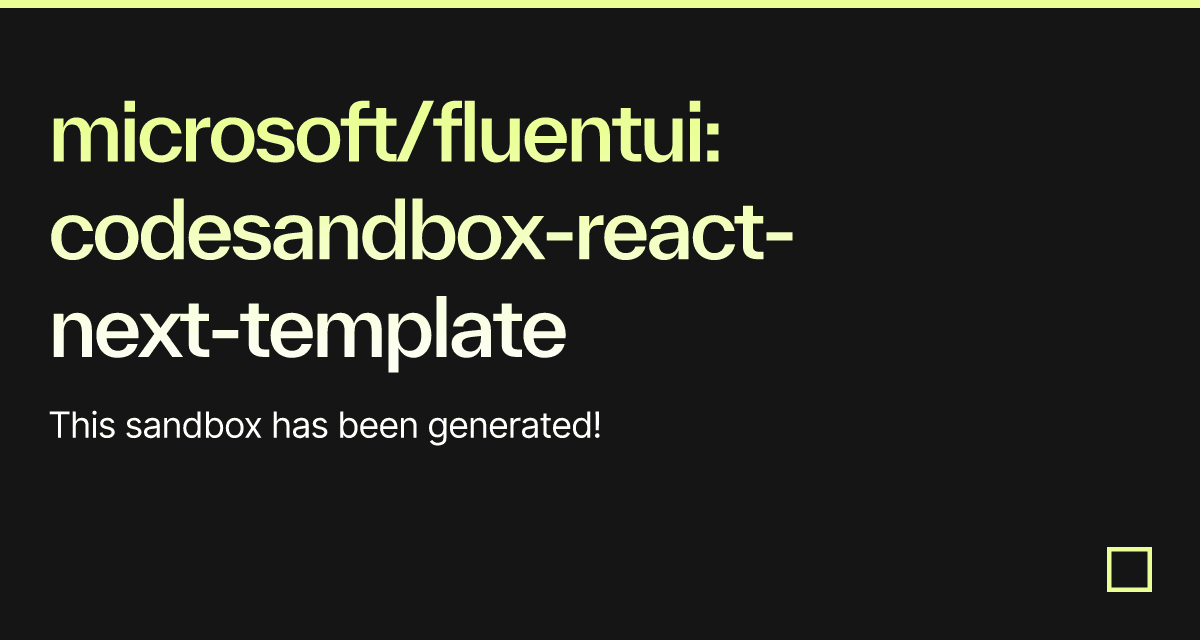 microsoft/fluentui: codesandbox-react-next-template - Codesandbox