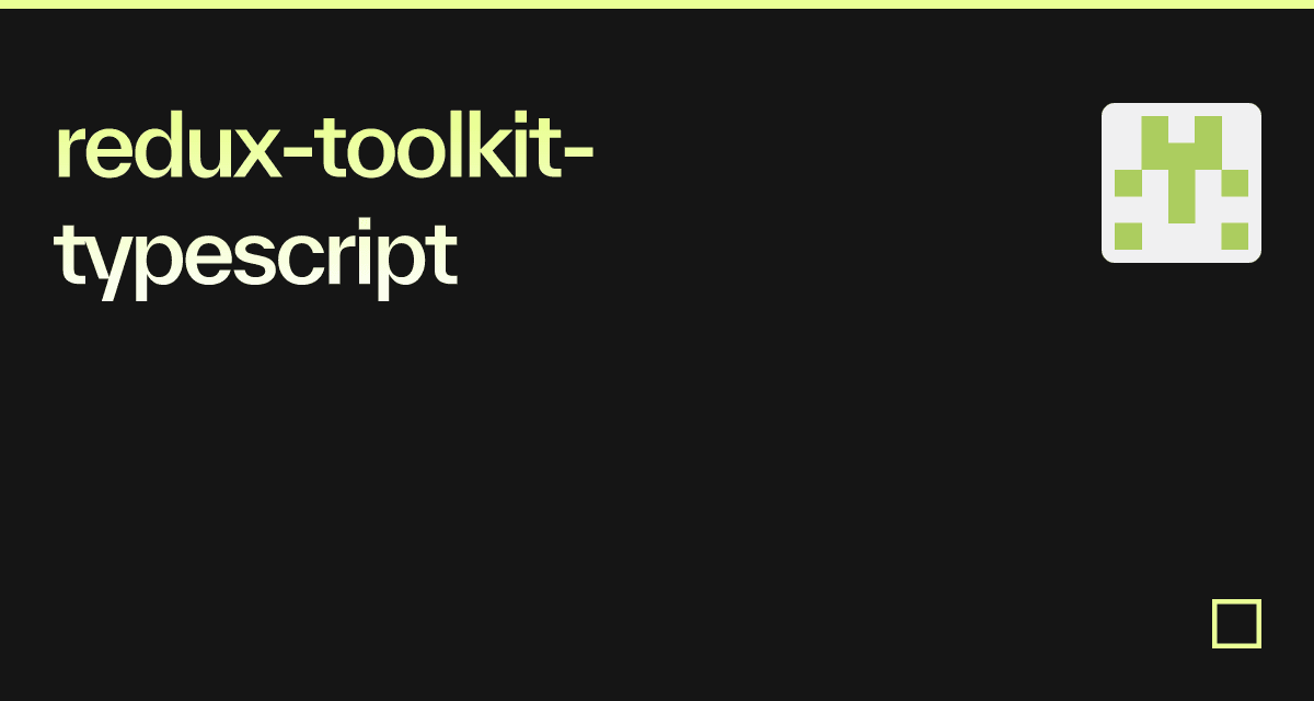 Redux-toolkit-typescript - Codesandbox