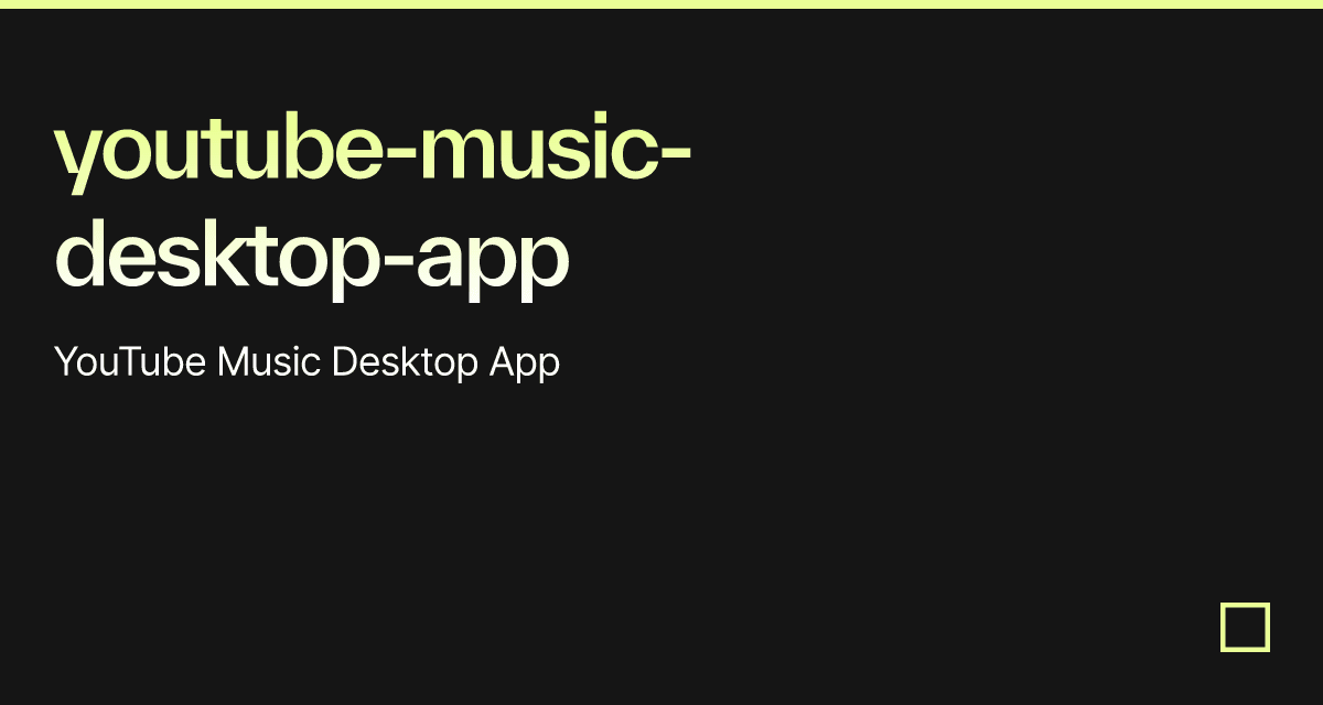youtubemusicdesktopapp Codesandbox