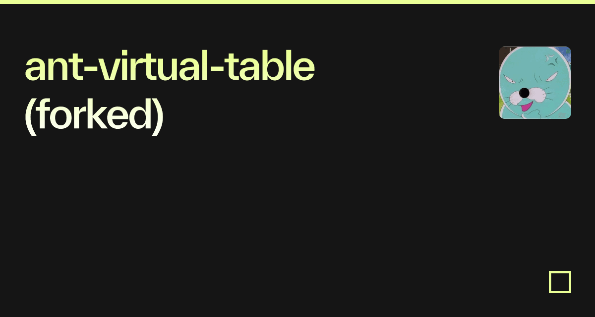 ant-virtual-table (forked) - Codesandbox