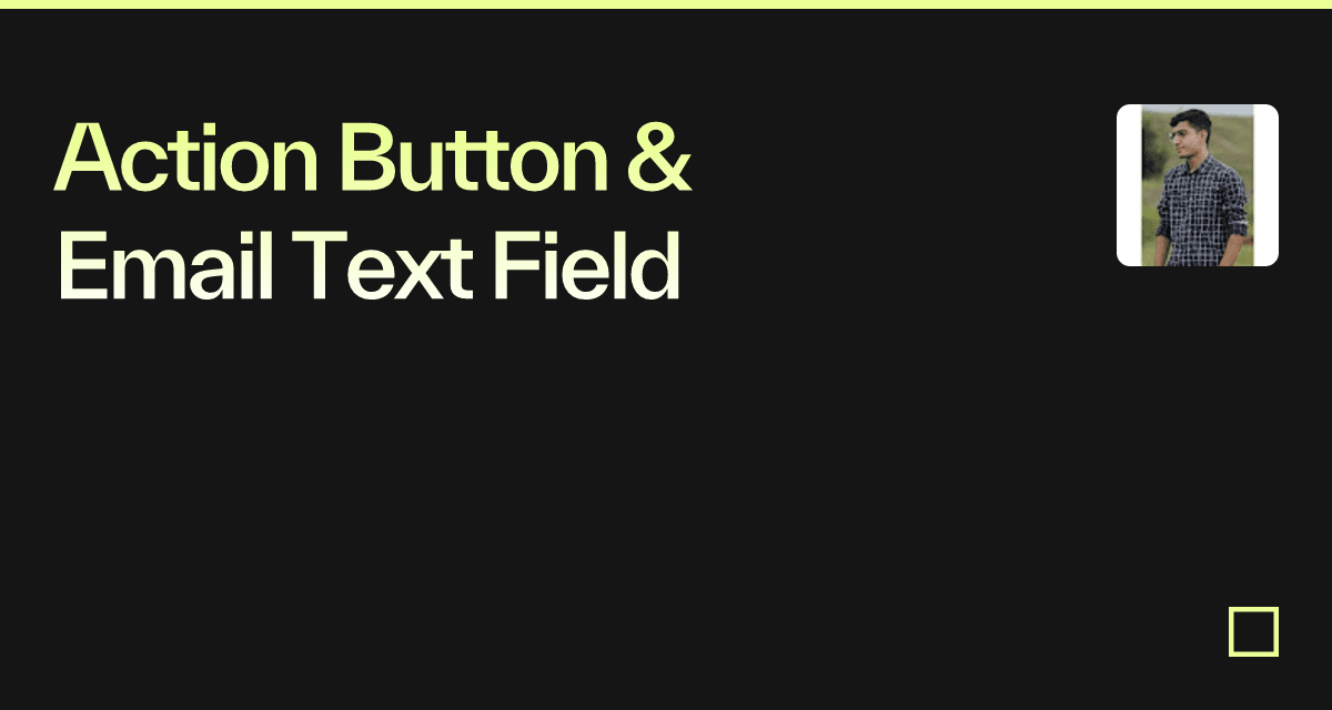 Action Button & Email Text Field - Codesandbox