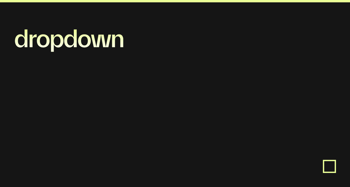 Dropdown - Codesandbox