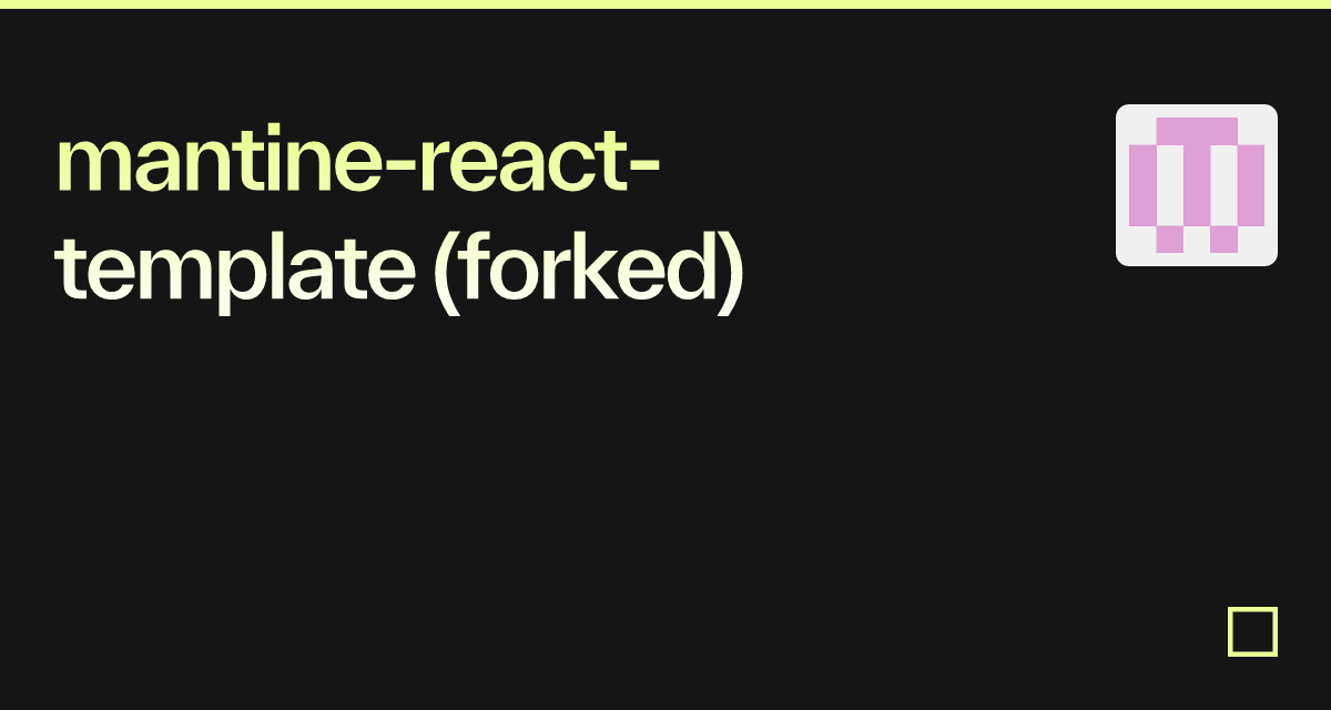 mantine-react-template (forked) - Codesandbox