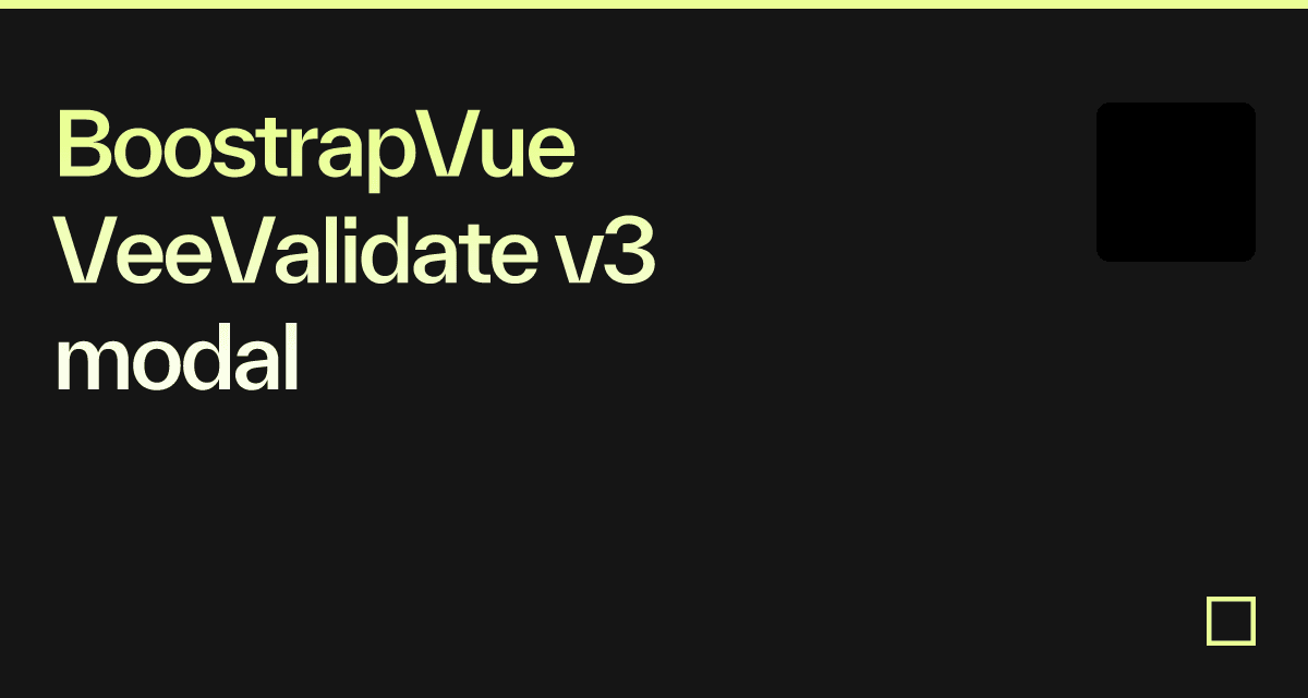 BoostrapVue VeeValidate v3 modal - Codesandbox