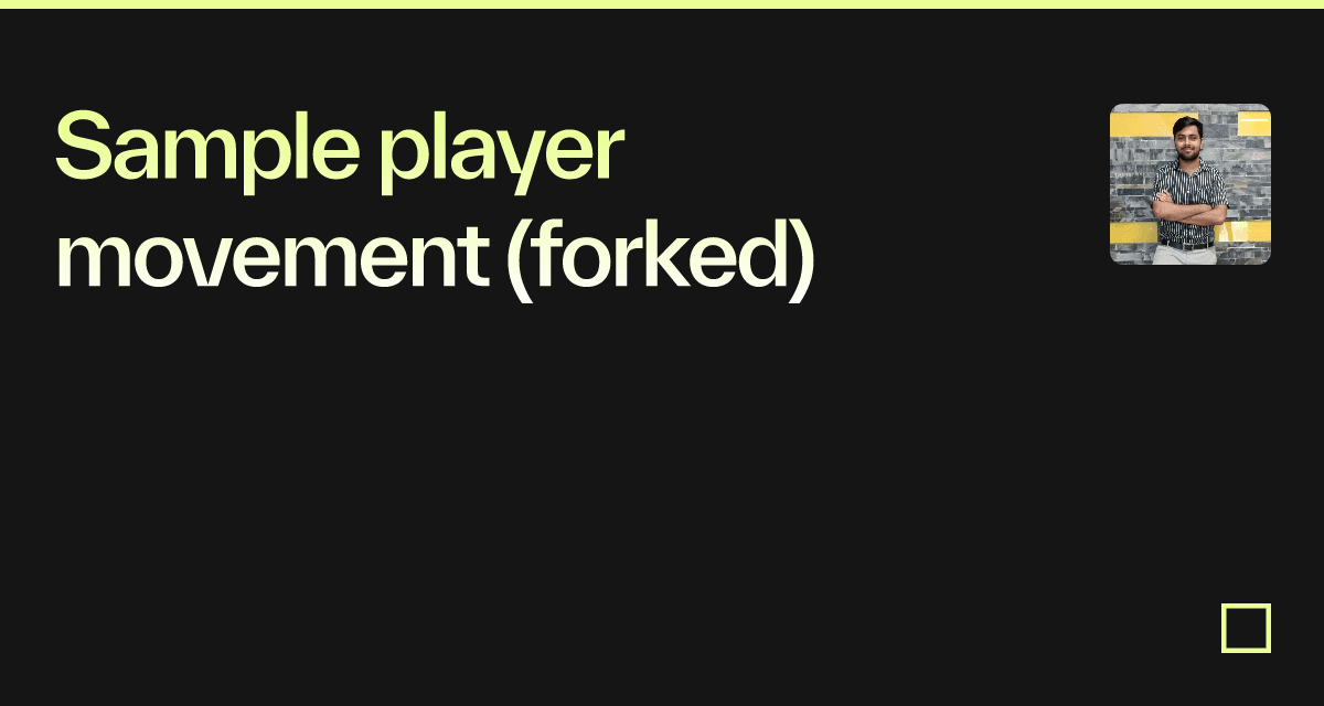 Sample player movement (forked) - Codesandbox