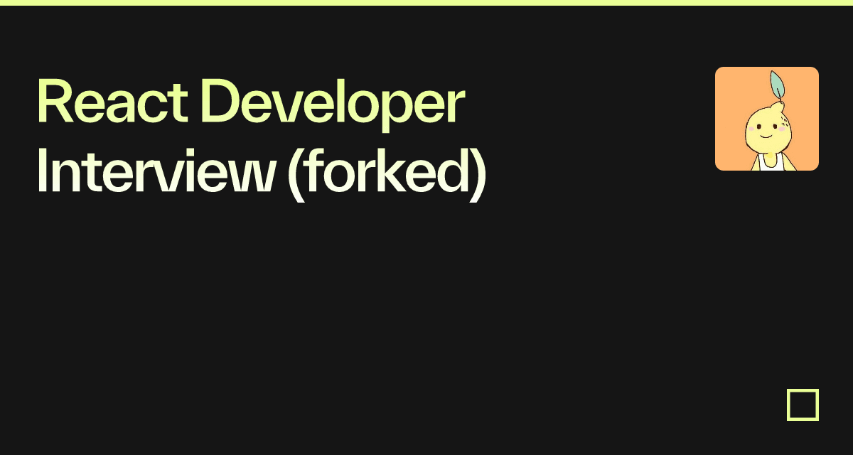 React Developer Interview (forked) - Codesandbox