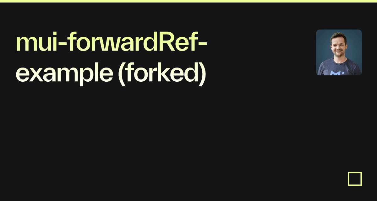 mui-forwardRef-example (forked) - Codesandbox