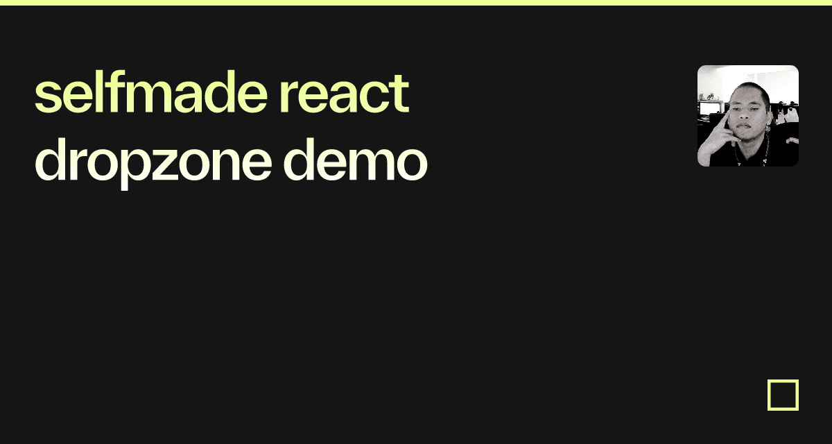 selfmade react dropzone demo - Codesandbox