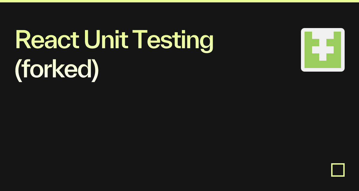 React Unit Testing (forked) - Codesandbox
