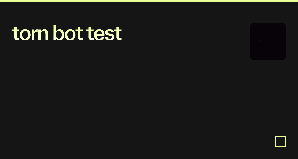 Torn bot test codesandbox