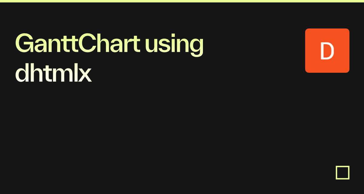 GanttChart using dhtmlx - Codesandbox