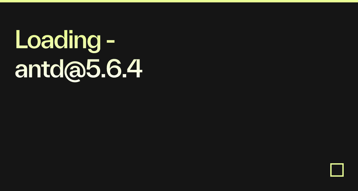 Loading - antd@5.6.4 - Codesandbox