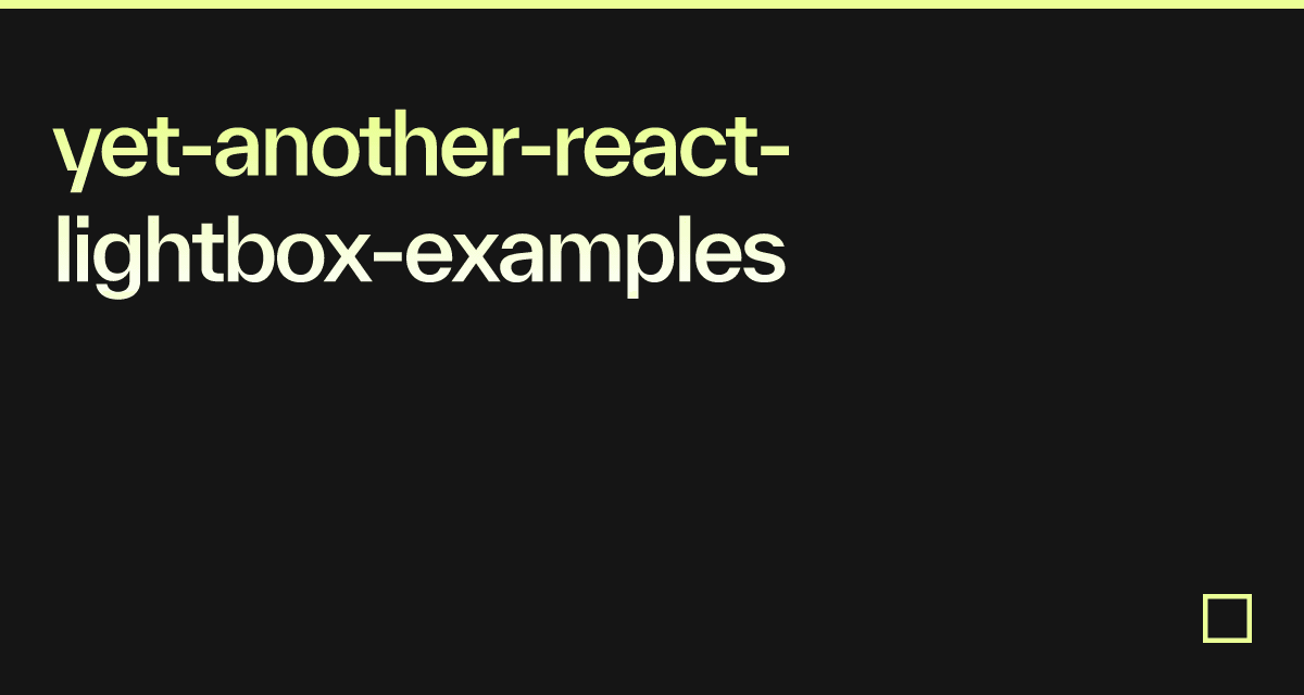 yetanotherreactlightboxexamples Codesandbox