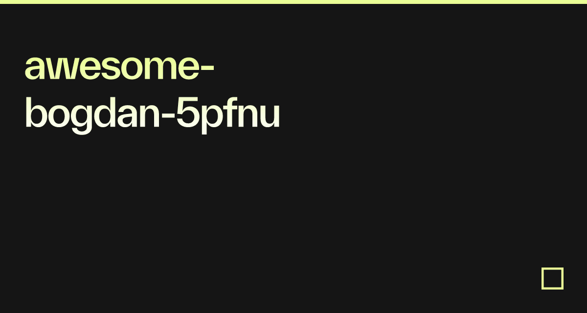 Awesome bogdan 5pfnu codesandbox