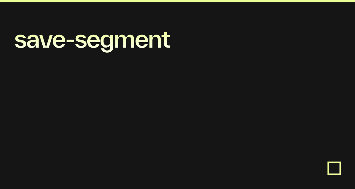 save-segment - Codesandbox
