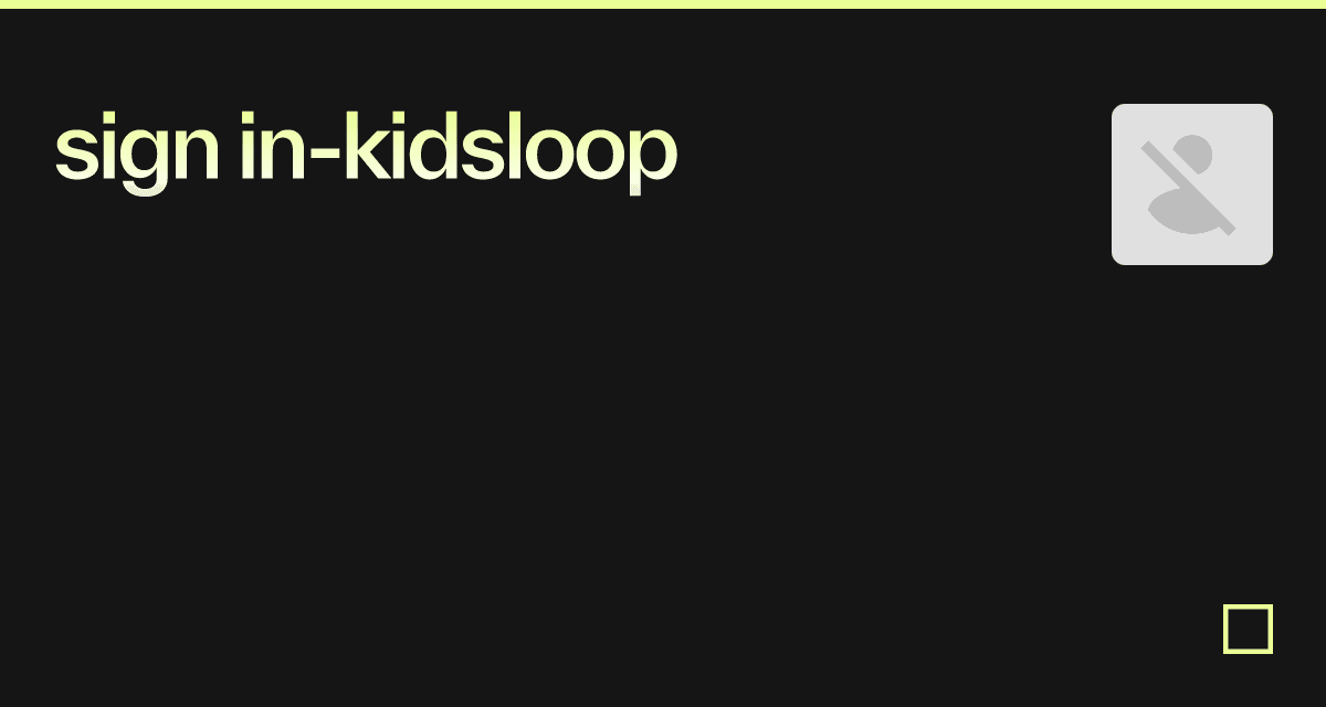 sign in-kidsloop - Codesandbox
